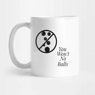 No Balls - Black Mug